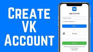 How To Create A VK Account 2023