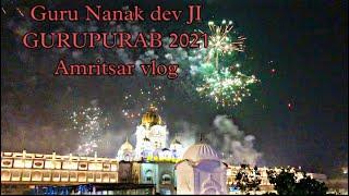 GURU NANAK DEV JI GURUPURAB 2021 vlog ੴ ॥ sahiljeet films