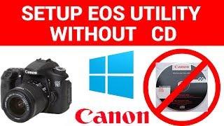 How to setup EOS Utility without the CD NEWer Canon Site Edition