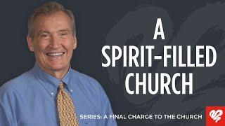 Adrian Rogers: A Church Filled With The Holy Spirit and God’s Power