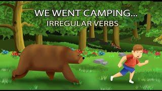 We Went Camping - Irregular Verbs