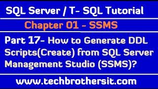 How to Generate DDL Scripts(Create) from SSMS - SQL Server / T-SQL Tutorial Part 17