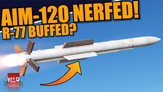 War Thunder - FOX 3 MISSILES CHANGED! AIM-120 NERFED! R-77 BUFFED? LOFT is HERE AGAIN!