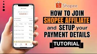 How to Join SHOPEE Affiliate Program and Setup PAYMENT details | Tutorial