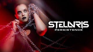 STELLVRIS - Persistence (OFFICIAL Music Video)