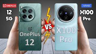 OnePlus 12 Vs vivo X100 Pro - Full Comparison  Techvs