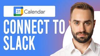 How to Sync Google Calendar with Slack (A Step-by-Step Guide)