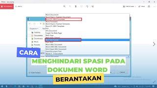 Cara Menyimpan Dokumen Word Agar Spasi Tidak Berantakan || Berikut Caranya...