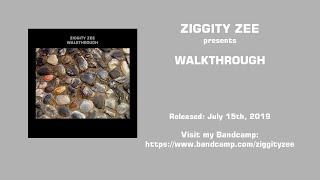 Ziggity Zee - Walkthrough [2019 - Full Album]