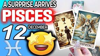 Pisces A SURPRISE ARRIVES  horoscope for today DECEMBER 12 2024  #Pisces tarot DECEMBER 12 2024