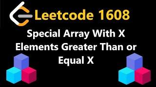 Special Array with X Elements Greater than or Equal X - Leetcode 1608 - Python