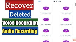 How To Recover Deleted Voice Recording | Recover Deleted Audio | Recovery Audio Recording