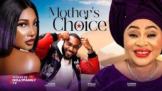 MOTHER'S CHOICE (New Movie) Chris Okagbue, Chioma Nwosu, Stella Udeze 2024 Latest Nollywood Movie