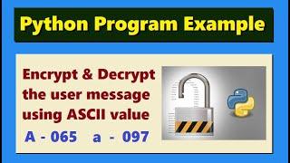 Python program to encrypt and decrypt the user message using ASCII value  | #ppe103a | Highblix