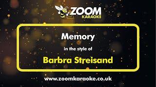 Barbra Streisand - Memory - Karaoke Version from Zoom Karaoke