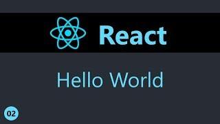 ReactJS Tutorial - 2 - Hello World