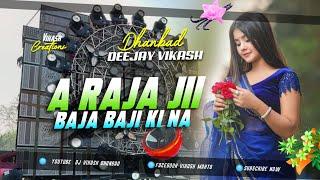 Dj SarZen Song A Raja Ji Baja Baji Kina Ji Robot Bass Mix Dj Vikash Dhanbad