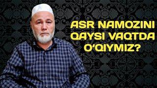 ASR NAMOZINI QAYSI VAQTDA O‘QIYMIZ? | SHAYX MUHAMMAD MUHIDDIN MANSUR