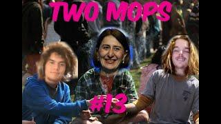 Two Mops Podcast #13 - Sesh with Gladys