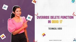 How to Override Delete Function in Odoo 17 | Odoo 17 Development Tutorials