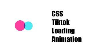 CSS Tiktok Loading Animation | ASMR Programming