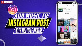 how to add music to Instagram post with multiple photos 2023