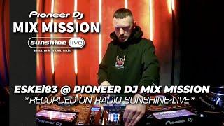 ESKEi83 live #djmix - Sunshine Live  @pioneerdjglobal Mix Mission 2022 on CDJ 3000