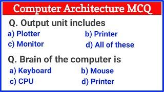 Top 75 Computer Architecture MCQs Questions and Answers | Computer Fundamental MCQ Solutions