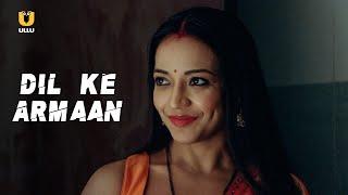 Brother-In-Law Forced Sister-In-Law To Sleep With Him | Dil Ke Armaan |Ullu Originals|Subscribe Ullu