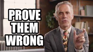 PROVE THEM WRONG - Jordan Peterson (Best Motivational Speech)