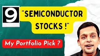 9 SEMICONDUCTOR STOCKS in India ? TOP MULTIBAGGER STOCK from Semiconductor stocks in my PORTFOLIO ?