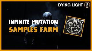 Dying Light 2 - Ultimate Mutation Samples Farm | 14k Every 20 MINS!