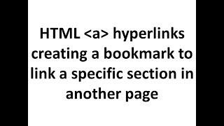 HTML 5 hyperlinks - 4(bookmarks) linking to a specific section in another webpage