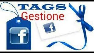 COME GESTIRE I TAG SU FACEBOOK