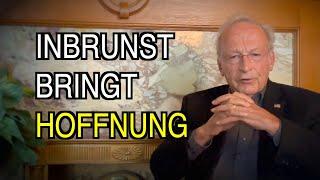 Inbrunst bringt Hoffnung | William Toel