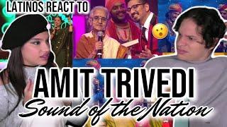 Latinos react to Amit Trivedi's Sound of the Nation uncut performance 