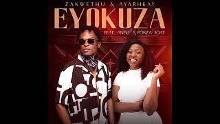 Zakwethu and Ayarhkay - Eyokuza [Feat. Anele and Fokza Joat] (Official Audio)