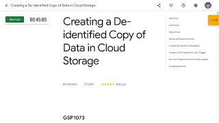 Creating a De identified Copy of Data in Cloud Storage GSP1073