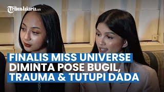 Tutupi Dada Saat Difoto Telanjang, Trauma Finalis Miss Universe Indonesia Dibentak