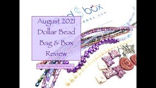 August 2021 Dollar Bead Bag & Box Review