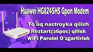 # Wifi parolini o'zgartirish Uzonline WIFI Huawei HG8245H5 Gpon Modem To'lliq Nastroyka qilish