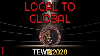 TEW 2020 | Total Extreme Wrestling 2020 | LOCAL TO GLOBAL #1 (A TRUE COMPETITOR IS BORN!)