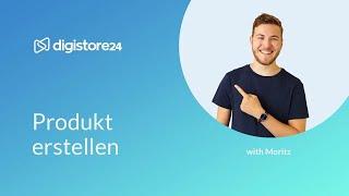 Digistore24 Produkte erstellen | Über Digistore24 Produkte verkaufen