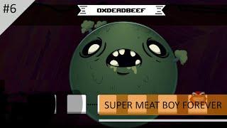 Super Meat Boy Forever Walkthrough S rank Part 6 - Oxdeadbeef (No Commentary)