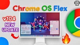 Chrome OS Flex NEW Update 104 Review, Changes and Features