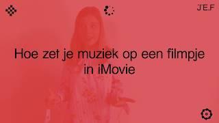 Hoe zet je muziek op een filmpje in iMovie?