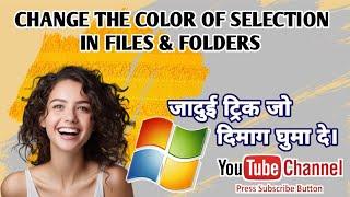 Change The Color Of Selection in Files & Folders