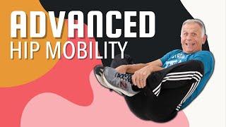 9 Advanced Hip Mobility Exercises