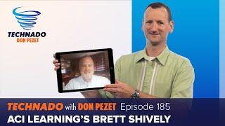 Technado, Ep. 185: ACI Learning’s Brett Shively