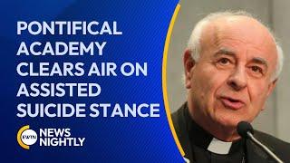 Pontifical Academy Clears Air on Assisted Suicide Stance | EWTN News Nightly